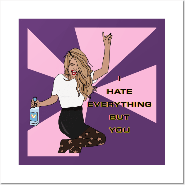 I hate everything but you Wall Art by By Diane Maclaine